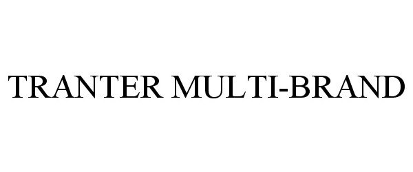 Trademark Logo TRANTER MULTI-BRAND