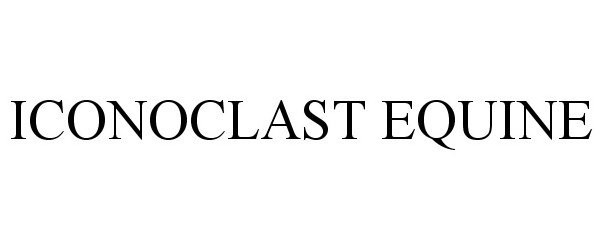 Trademark Logo ICONOCLAST EQUINE