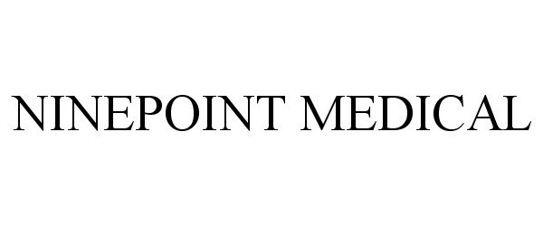  NINEPOINT MEDICAL