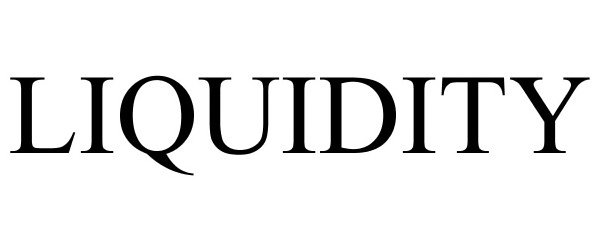 Trademark Logo LIQUIDITY