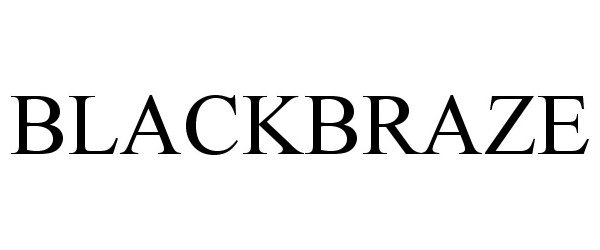 Trademark Logo BLACKBRAZE