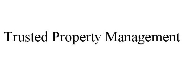  TRUSTED PROPERTY MANAGEMENT