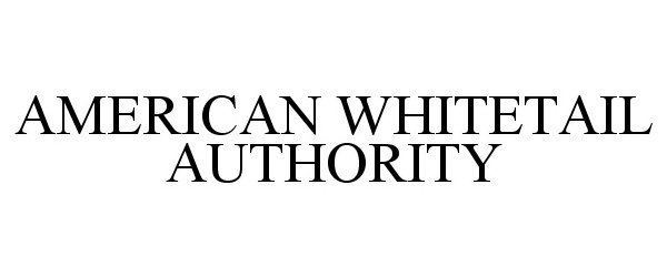  AMERICAN WHITETAIL AUTHORITY
