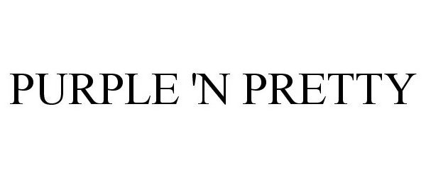Trademark Logo PURPLE 'N PRETTY