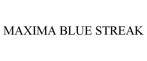  MAXIMA BLUE STREAK