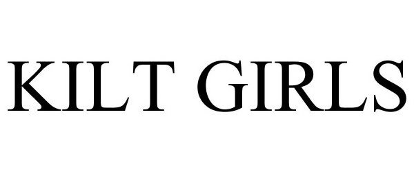 Trademark Logo KILT GIRLS