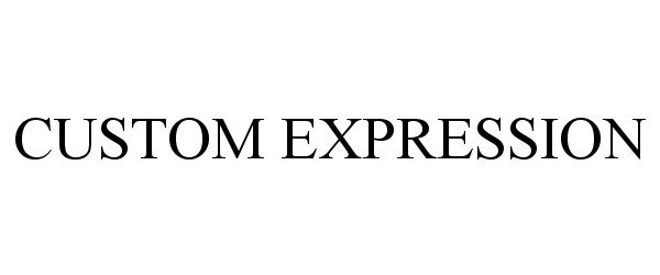Trademark Logo CUSTOM EXPRESSION