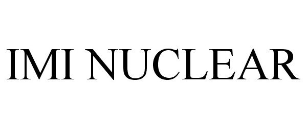 Trademark Logo IMI NUCLEAR