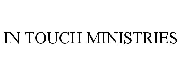 Trademark Logo IN TOUCH MINISTRIES