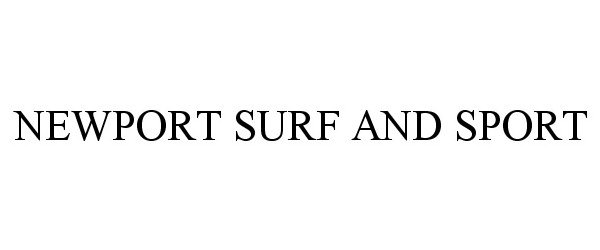  NEWPORT SURF AND SPORT