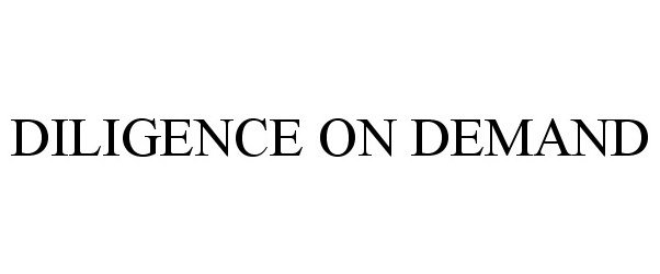 Trademark Logo DILIGENCE ON DEMAND