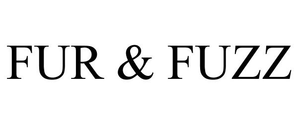 Trademark Logo FUR &amp; FUZZ