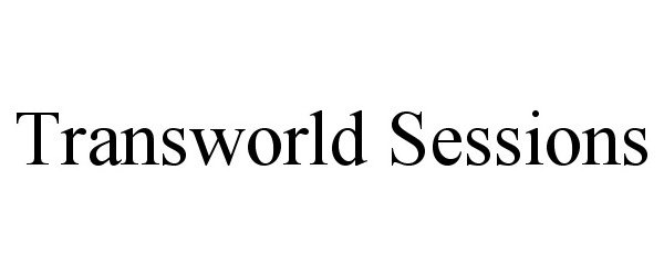 Trademark Logo TRANSWORLD SESSIONS
