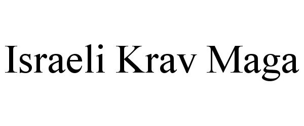 Trademark Logo ISRAELI KRAV MAGA