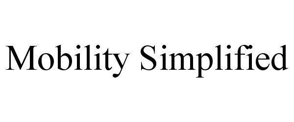  MOBILITY SIMPLIFIED