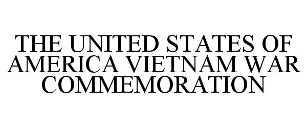 Trademark Logo THE UNITED STATES OF AMERICA VIETNAM WAR COMMEMORATION