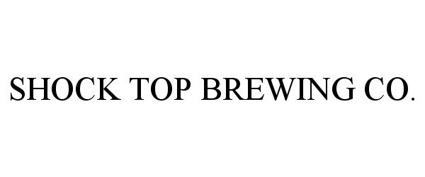 Trademark Logo SHOCK TOP BREWING CO.