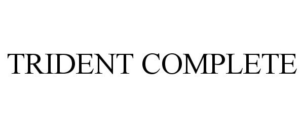 Trademark Logo TRIDENT COMPLETE