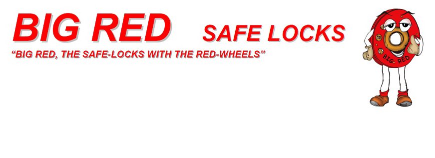  BIG RED SAFE LOCKS "BIG RED, THE SAFE-LOCKS WITH THE RED-WHEELS"