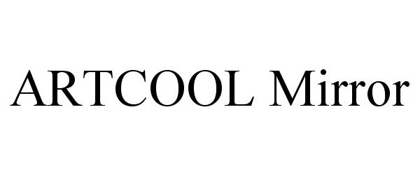 Trademark Logo ARTCOOL MIRROR