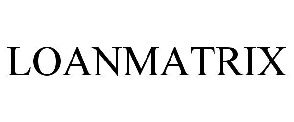 Trademark Logo LOANMATRIX