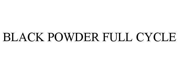 Trademark Logo BLACK POWDER FULL CYCLE