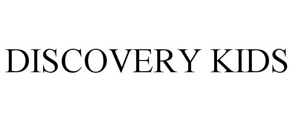 Trademark Logo DISCOVERY KIDS