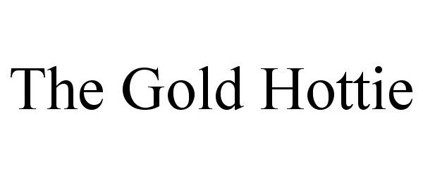  THE GOLD HOTTIE