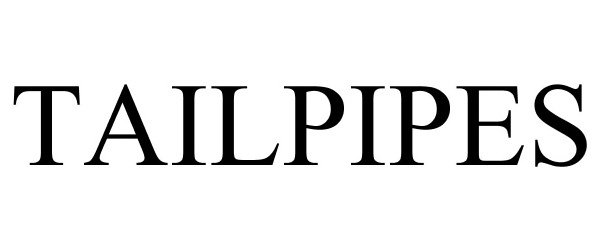 Trademark Logo TAILPIPES