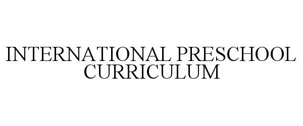 INTERNATIONAL PRESCHOOL CURRICULUM