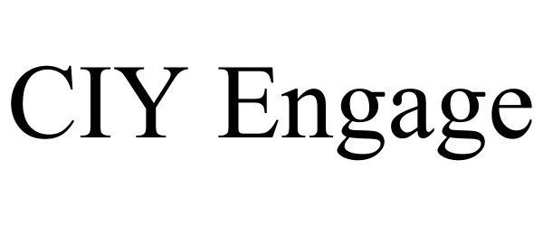 Trademark Logo CIY ENGAGE