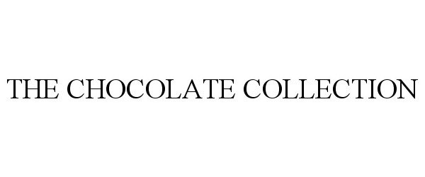 THE CHOCOLATE COLLECTION