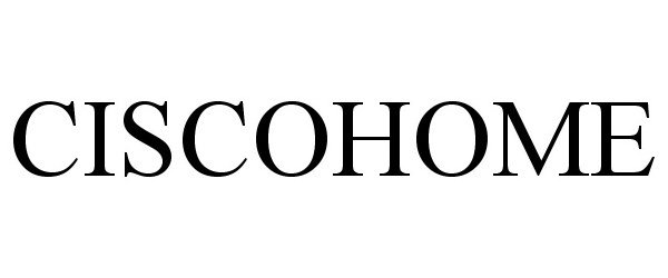 Trademark Logo CISCOHOME