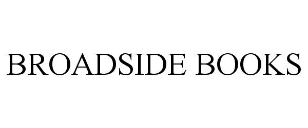 Trademark Logo BROADSIDE BOOKS