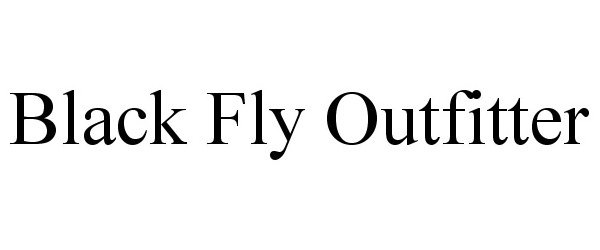 Trademark Logo BLACK FLY OUTFITTER