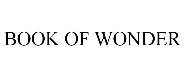 Trademark Logo BOOK OF WONDER