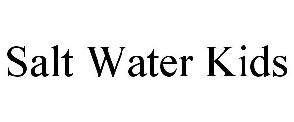 Trademark Logo SALT WATER KIDS