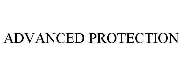 Trademark Logo ADVANCED PROTECTION