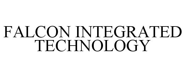  FALCON INTEGRATED TECHNOLOGY