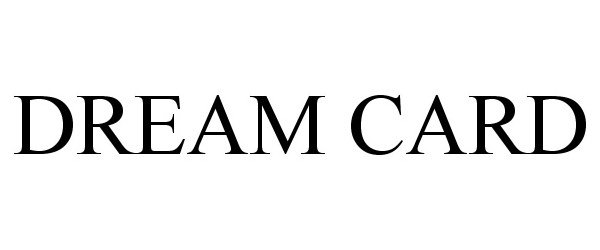 Trademark Logo DREAM CARD