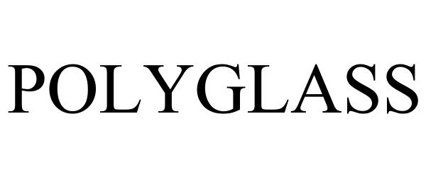  POLYGLASS