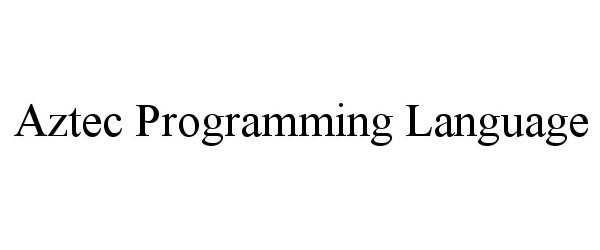  AZTEC PROGRAMMING LANGUAGE