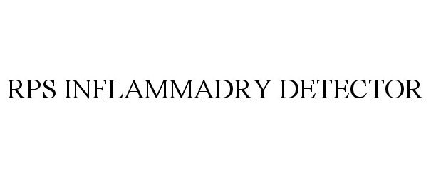 Trademark Logo RPS INFLAMMADRY DETECTOR