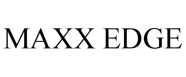 Trademark Logo MAXX EDGE