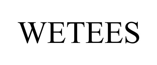 Trademark Logo WETEES
