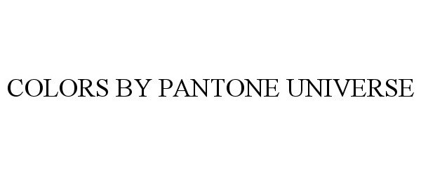 Trademark Logo COLORS BY PANTONE UNIVERSE