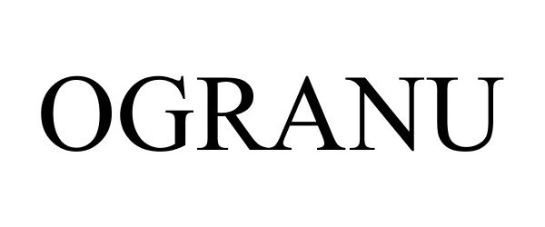 Trademark Logo OGRANU