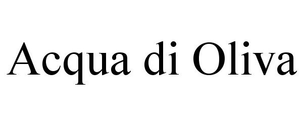 Trademark Logo ACQUA DI OLIVA