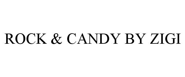 Trademark Logo ROCK &amp; CANDY BY ZIGI