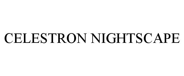 Trademark Logo CELESTRON NIGHTSCAPE